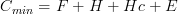 C_{min} = F + H + Hc + E