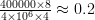 \frac{400000 \times 8}{ 4\times 10^6 \times 4} \approx 0.2