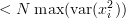 < N\, {\rm max}({\rm var}(x_i^2))