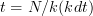 t = N/k (k dt)